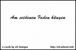 Am seidenen Faden h�ngen *