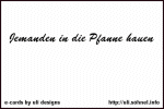 Jemanden in die Pfanne hauen *