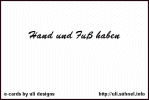 Hand und Fu� haben *