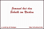 Jemand hat den Schalk im Nacken *
