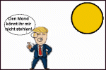 Jemanden auf den Mond schie�en *